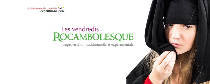 Impro Vendredi Rocambolesque : L'ÉCOLE DE THÉÂTRE des JAUNES !