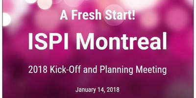 ISPI Montreal Invites You to Its 2018 Kick-Off and Planning Meeting!