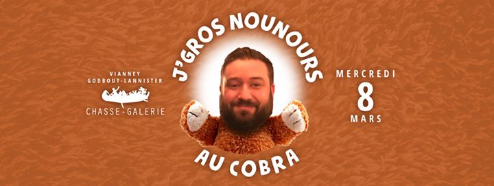 J'gros nounours au Cobra