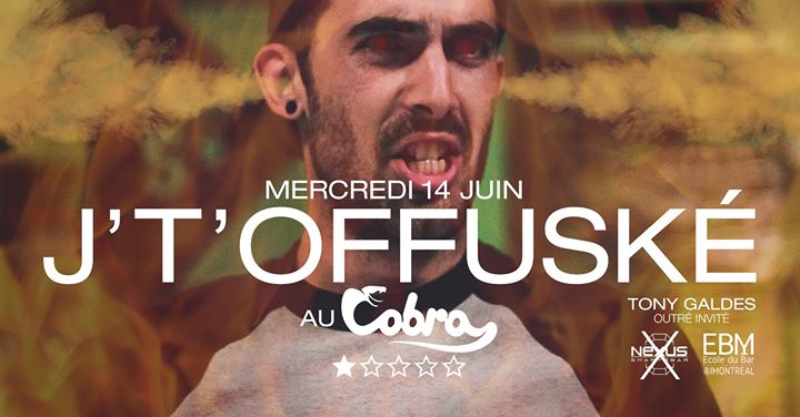 J't'offuské au Cobra avec Tony Galdes