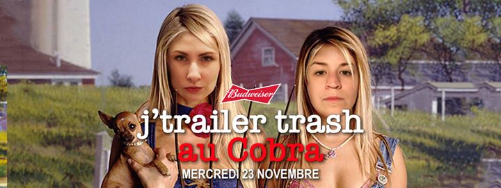J'trailer trash au Cobra