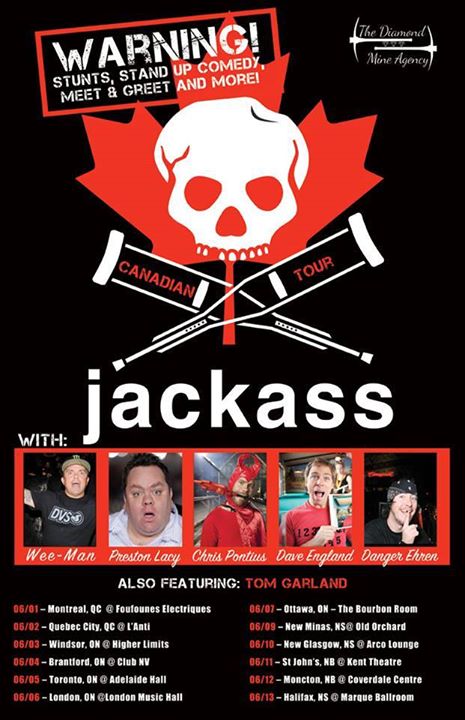 JACKASS Live in Montreal June 1st - Featuring Chris Pontius, Wee-Man, Preston Lacy, Dave England & Ehren McGhehey
