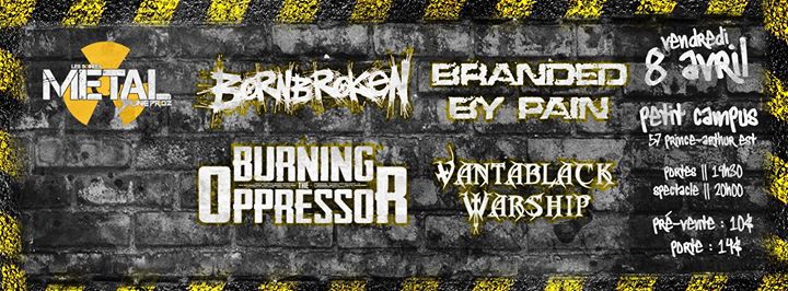 Jaune Prodz présente : BornBroken, Burning The Oppressor, Branded By Pain, Vantablack Warship