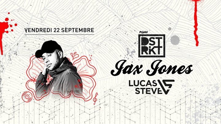 Jax Jones + Lucas & Steve – Dstrkt - 9.22.2017