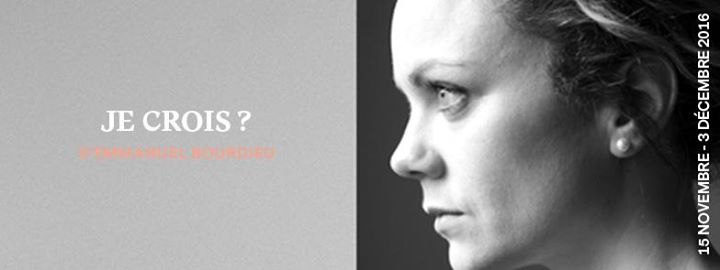 Je crois ? D'Emmanuel Bourdieu