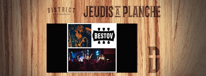 Jeudi à Planche - Bestov