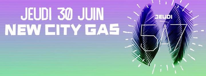 Jeudi 5à7 au New City Gas - 06.30.2016
