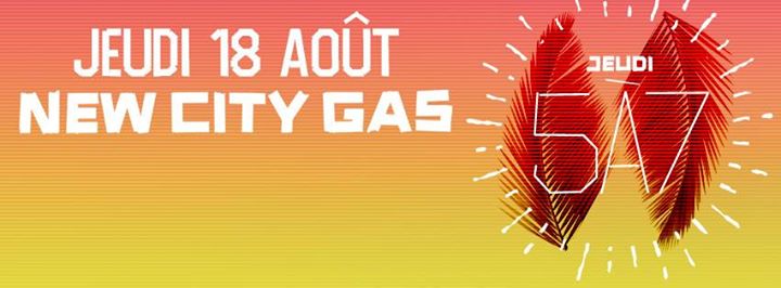 Jeudi 5à7 au New City Gas - 08.18.2016