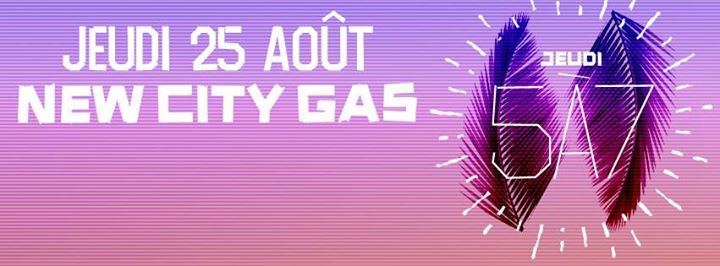 Jeudi 5à7 au New City Gas - 08.25.2016