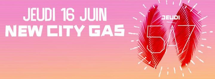 Jeudi 5à7 au New City Gas - 06.16.2016