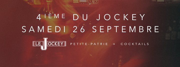 JOCKEY / 4ième anniv!