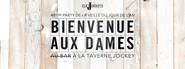 Jockey ★ Party d'la veille du jour de l'An / Bienvenue aux dames!