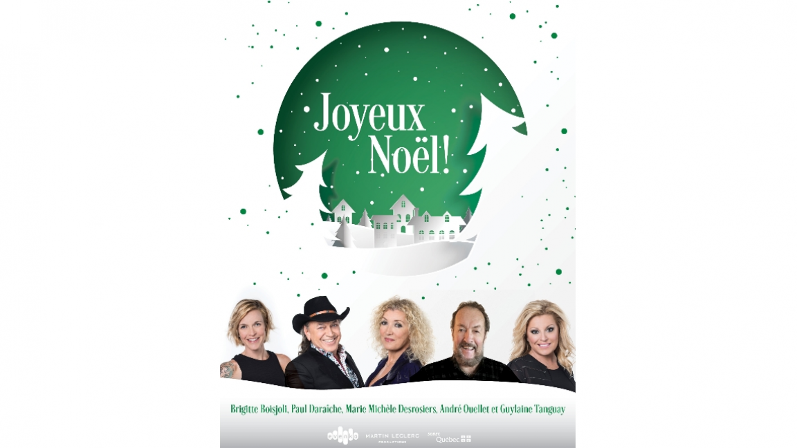 Joyeux Noël, Marie-Michèle Desrosiers, Brigitte Boisjoli, Guylaine Tanguay, Paul Daraîche, André Ouellet