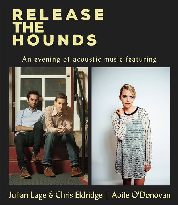 Julian Lage & Chris Eldridge - Aoife O'Donovan
