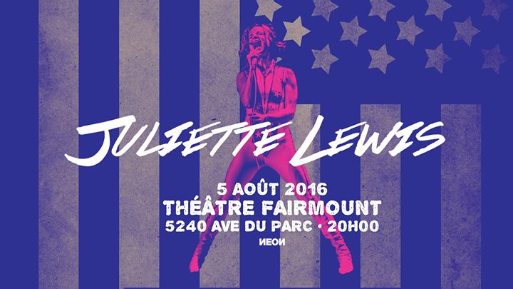 Juliette Lewis // 5 août 2016 // Theatre Fairmount