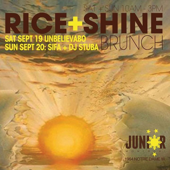 Junior's RICE + SHINE Brunch Sat. Sept 19 Unbelievabo Sun. Sept 20 Ft. SIFA + DJ STUBA
