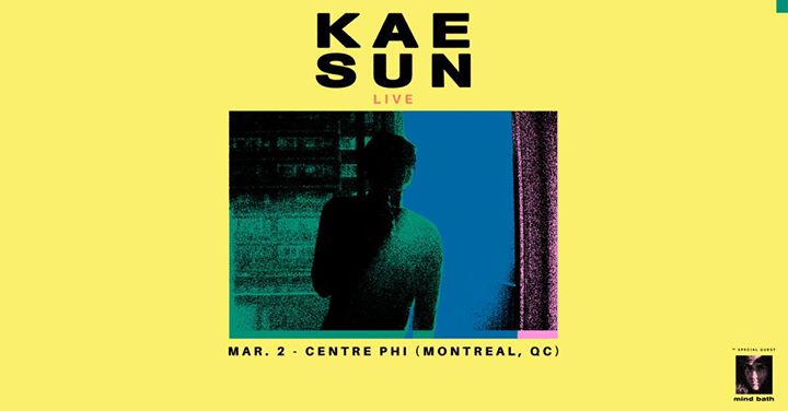 Kae Sun + Mind Bath au Centre Phi