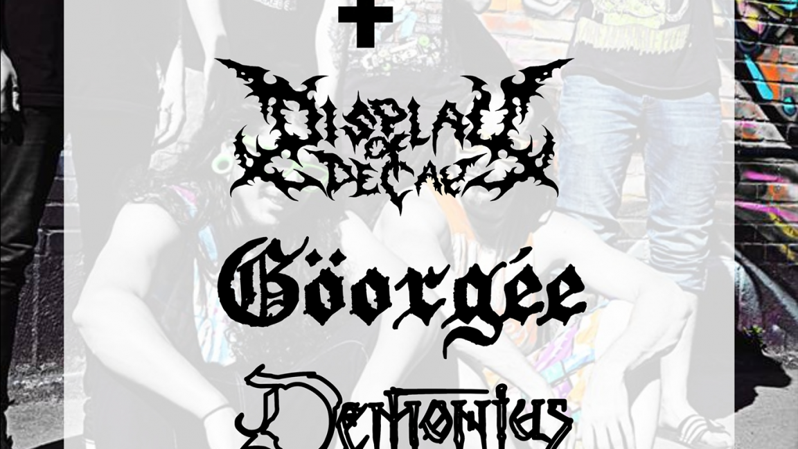 Killitorous, Display of Decay, Göorgée, Demonius