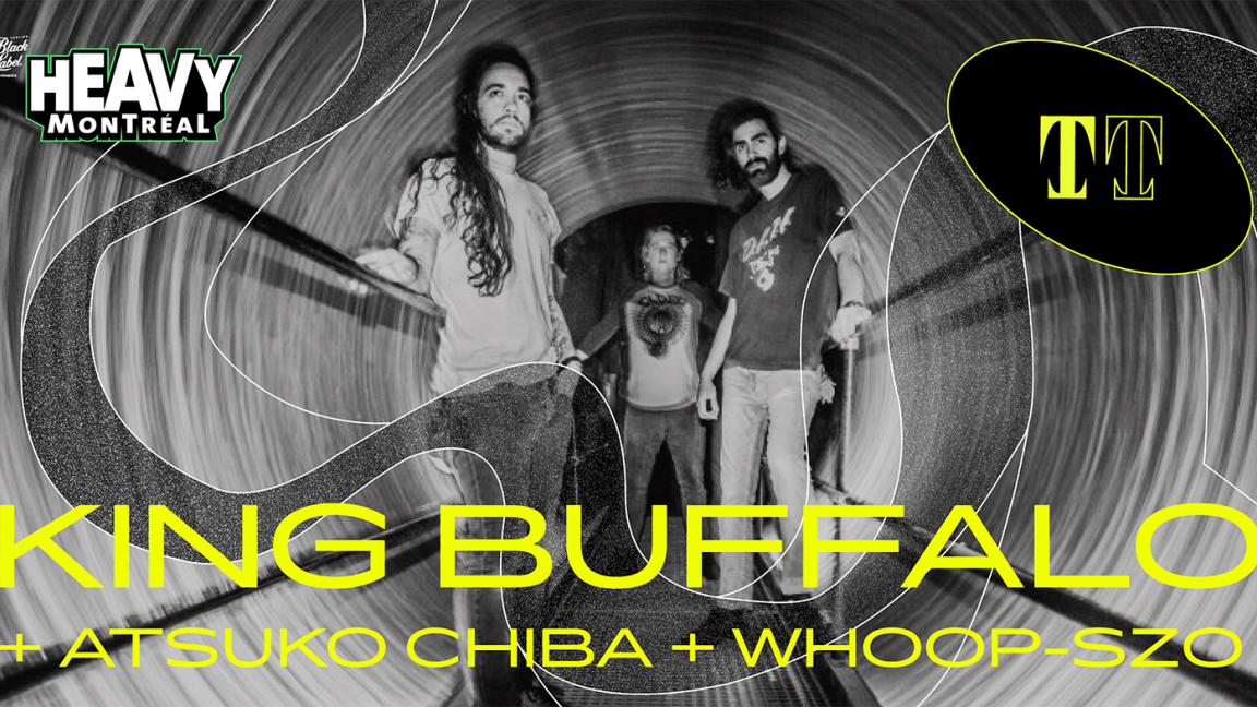 King Buffalo + Atsuko Chiba + Whoop-Szo
