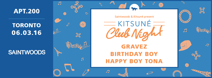 Kitsuné Club Night at Apt.200 w/ Gravez, Birthday Boy & Happy Boy Tona