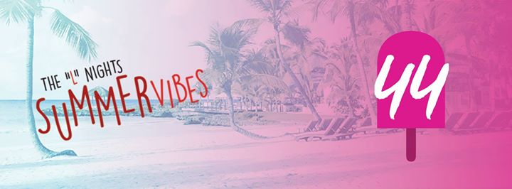 L Nights / Summer Vibes # 2