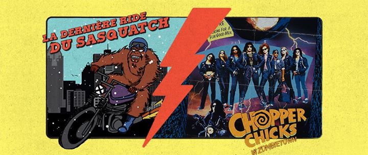 La Dernière Ride du Sasquatch / Chopper Chicks in Zombietown