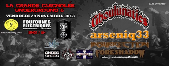 La Grande Guignolée Underground 6 (66) avec Ghoulunatics + Arseniq33 + Insurrection + Foreshadow
