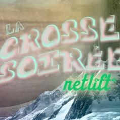 La Grosse Soirée Netlift avec The Posterz