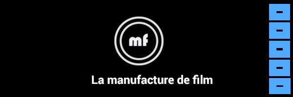 LA MANUFACTURE DE FILM