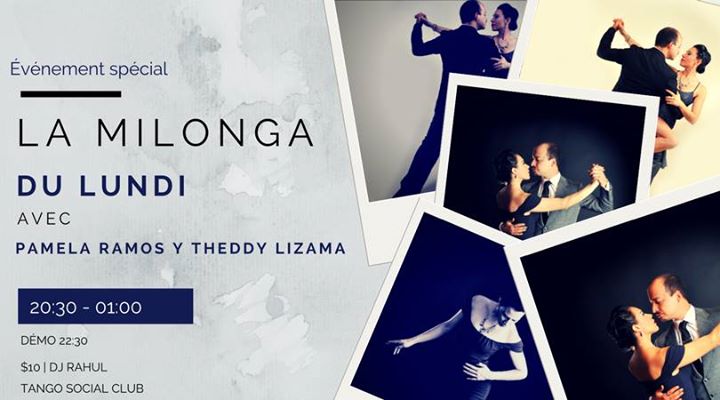 La Milonga Du Lundi • Démo: Pamela Ramos et Theddy Lizama!