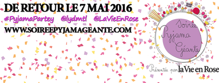 La Soirée Pyjama Géante, présentée par La Vie En Rose