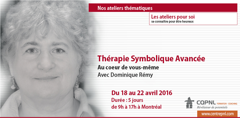 La thérapie symbolique avancée. Au coeur de vous-même