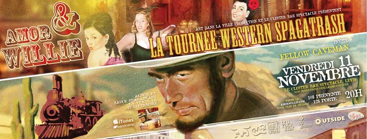 La tournée Western Spagatrash / Amor&Willie / Fellow Caveman
