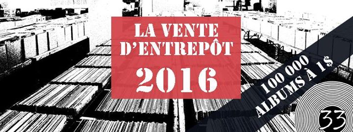 La vente d'entrepôt 2016 d'Aux 33 Tours / Warehouse Sale