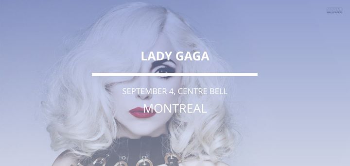 Lady Gaga in Montreal