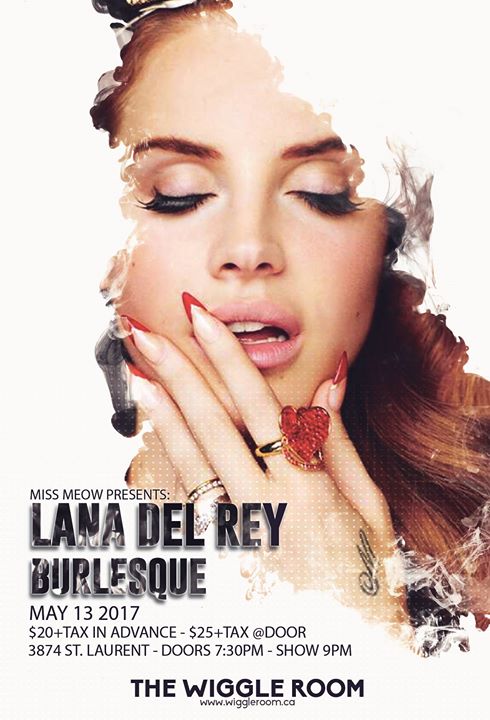 Lana Del Rey Burlesque - May 13 at The Wiggle Room