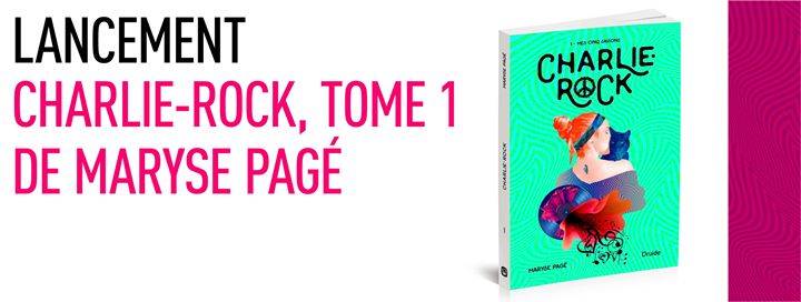Lancement - Charlie-Rock, Tome 1