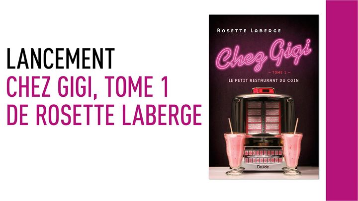 Lancement / Chez Gigi, T.1 de Rosette Laberge