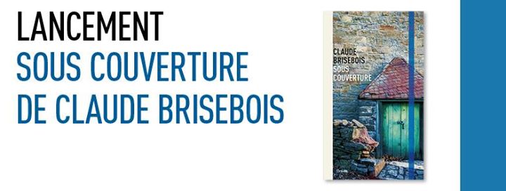 Lancement - Claude Brisebois