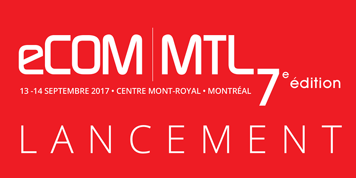 Lancement officiel 7e édition eCOM MTL