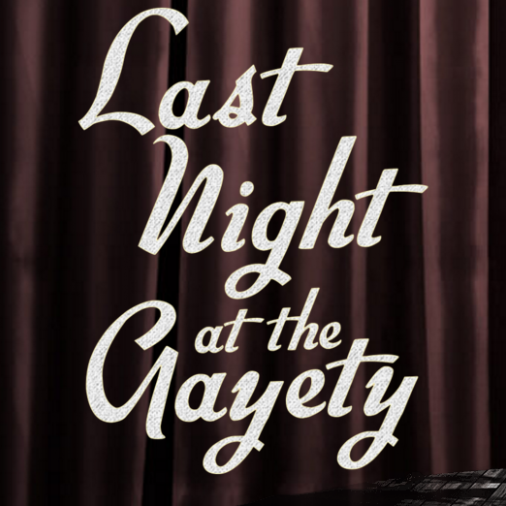 Last Night at the Gayety