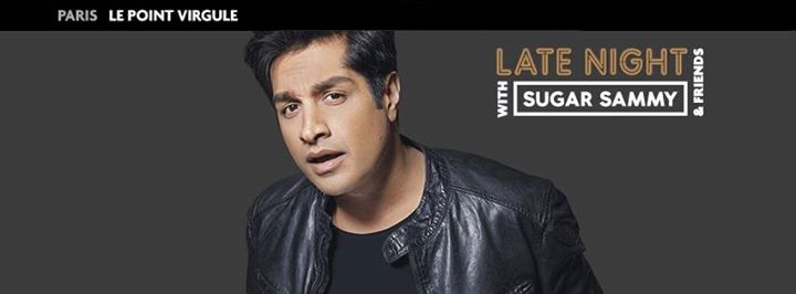 Late Night with Sugar Sammy & Friends