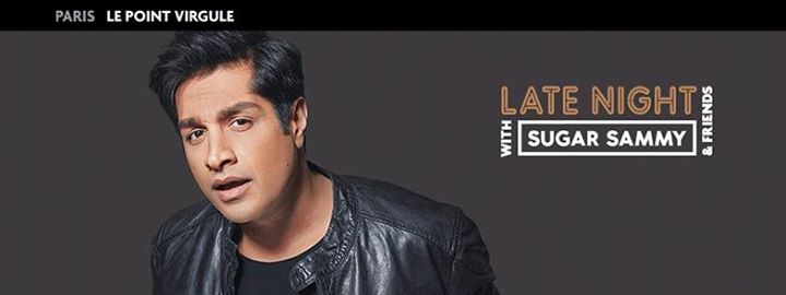 Late Night with Sugar Sammy & Friends