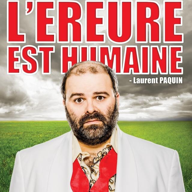Laurent Paquin - L'ereure est humaine