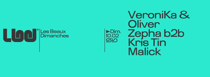 LBD : VeroniKa & Oliver / Zepha b2b Kris Tin / Malick