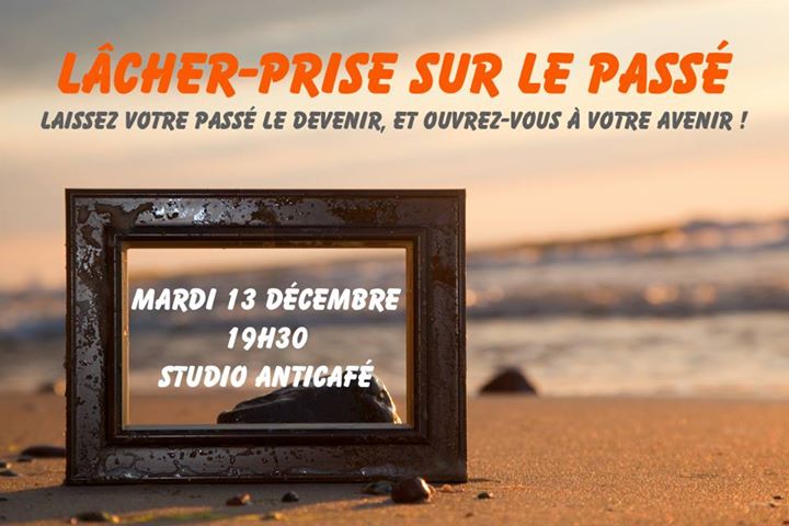 Lâcher-prise sur le passé [Atelier de Sophrologie]