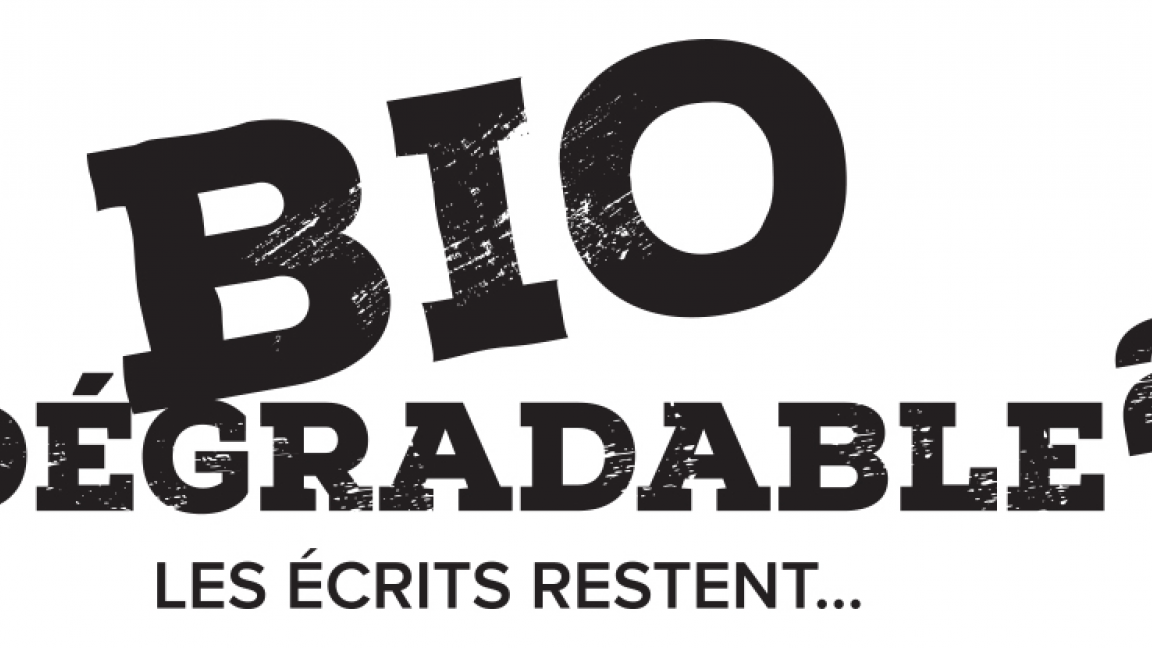 Le Cabaret Bio Dégradable: Les écrits restent