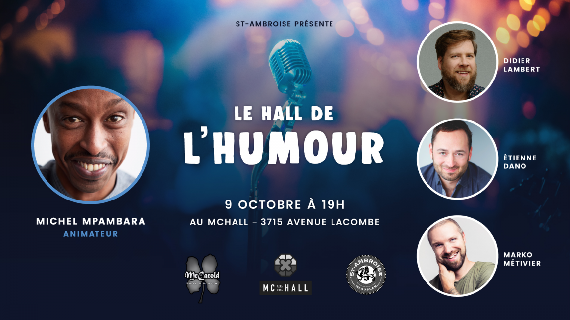 Le Hall de l'humour St-Ambroise #2: animation : Michel Mpambara, Invités : Didier Lambert, Etienne Dano & Marko Métivier