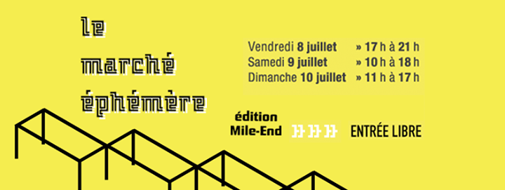Le Marché Éphémère - Édition Mile-End