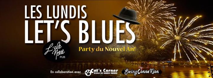 Le Party du Nouvel An des Lundis Let's Blues!